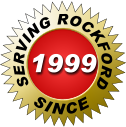 SERVING ROCKFORD SINCE 1999
